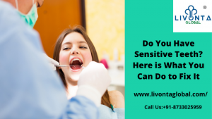 Do You Have Sensitive Teeth? Here is What You Can Do to Fix It
