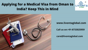 Applying for a Medical Visa from Oman to India? Keep This in Mind