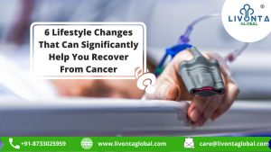 6 Lifestyle Changes That Can Significantly Help You Recover From Cancer