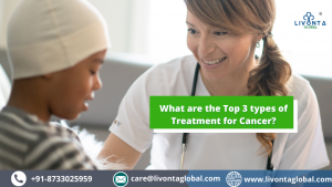 What are the Top 3 types of Treatment for Cancer?