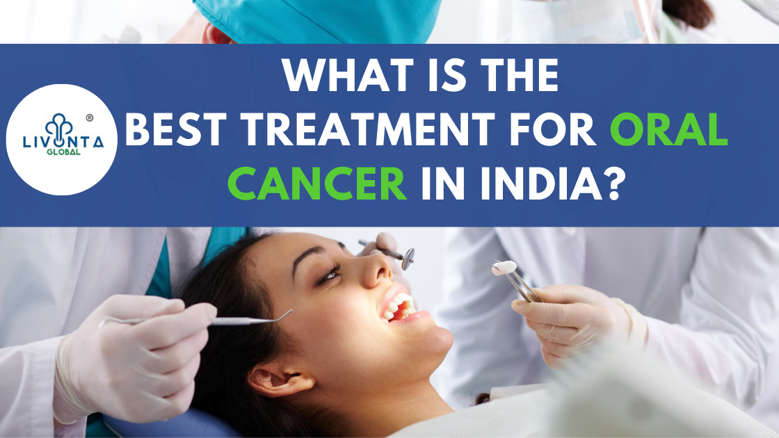 What Is the Best Treatment for Oral Cancer in India