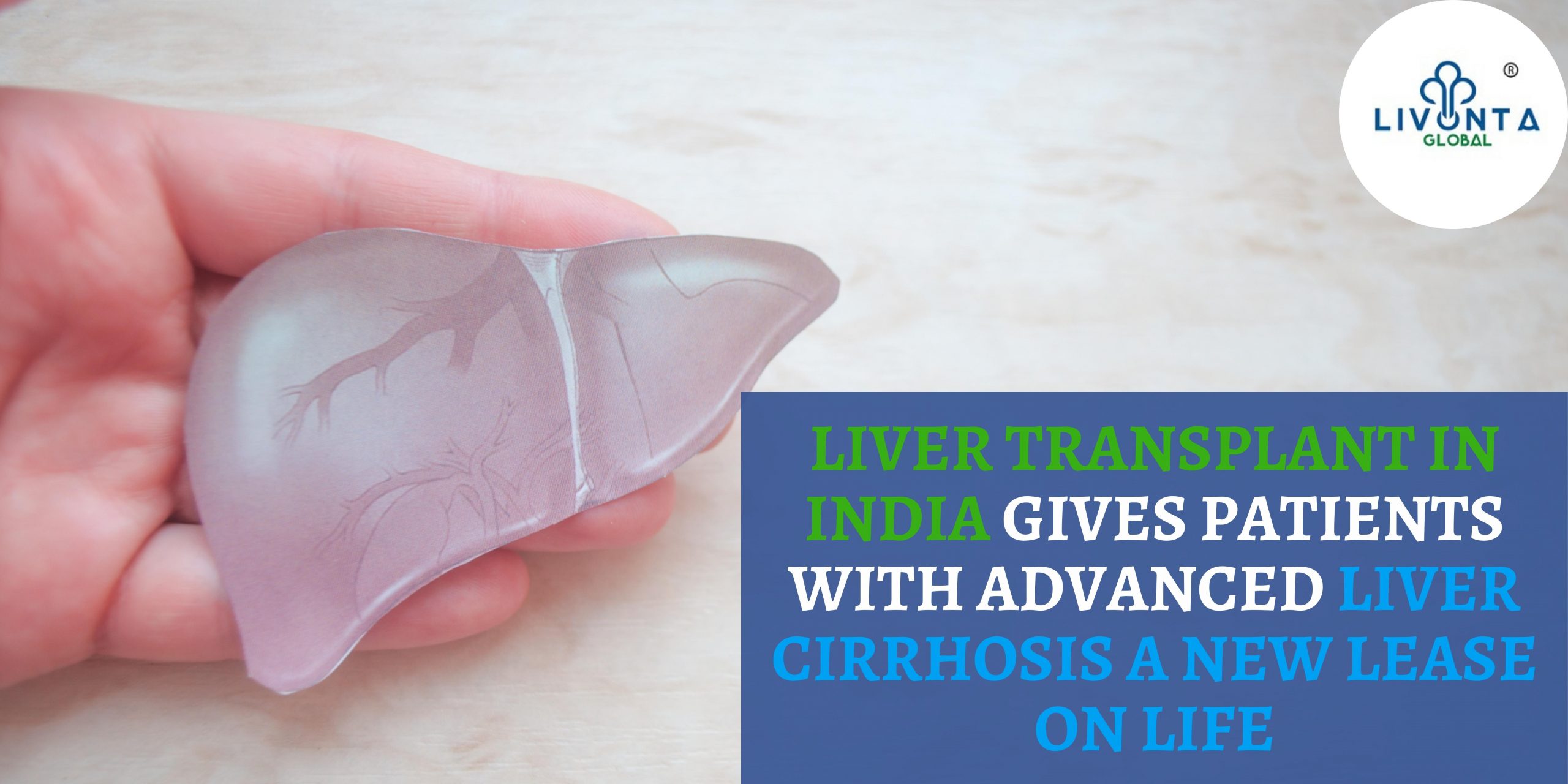Liver Transplant in India Gives Patients with Advanced Liver Cirrhosis a New Lease on Life
