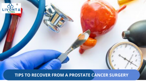 TIPS TO RECOVER FROM A PROSTRATE CANCER SURGERY