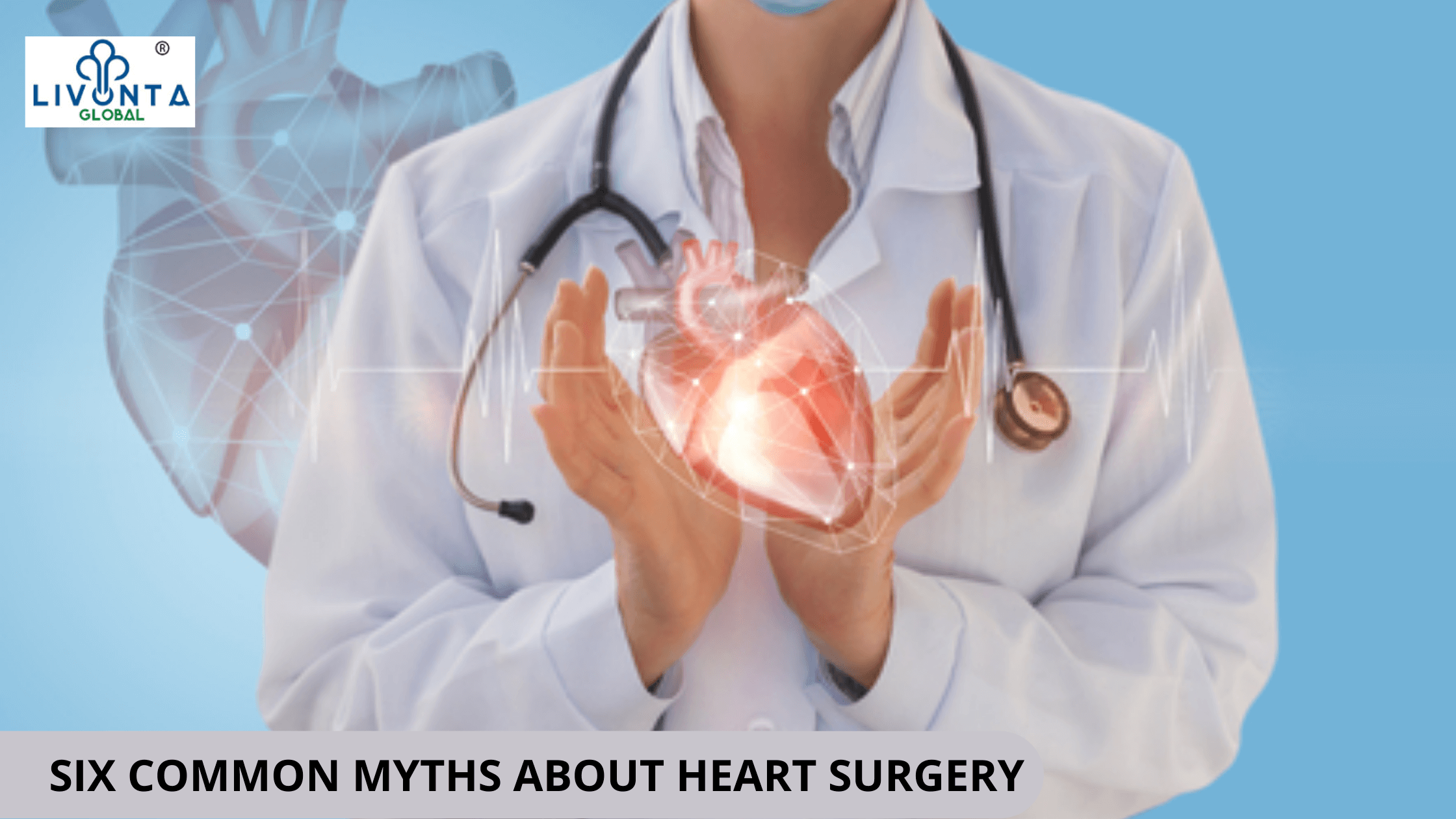 Six Common Myths about Heart Surgery