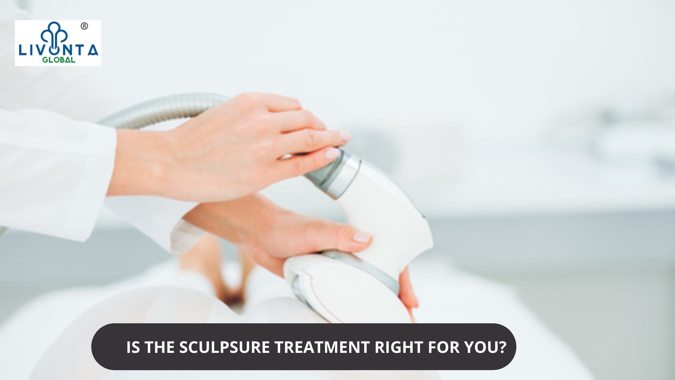 Is The SculpSure Treatment Right For You?