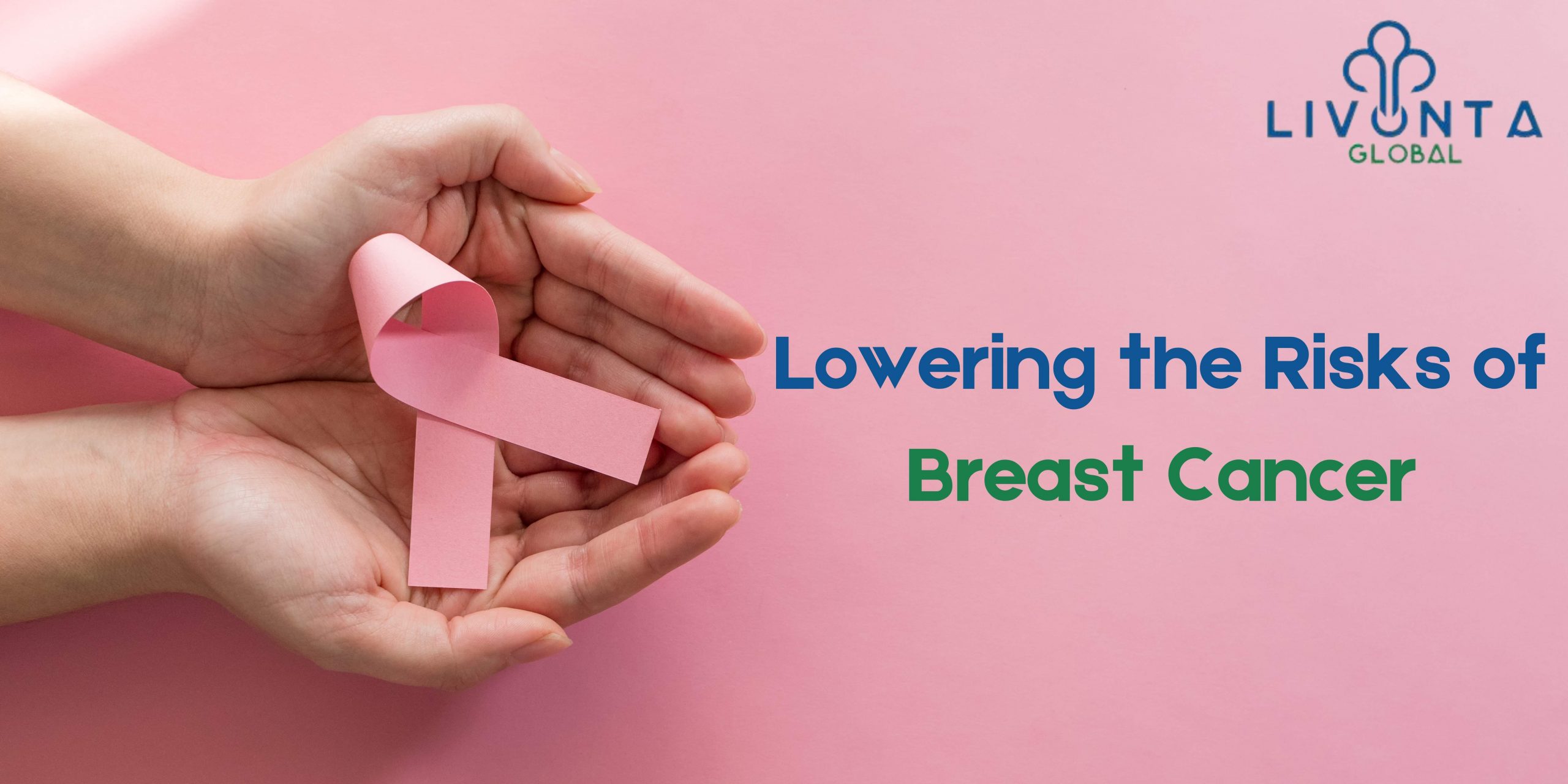 Lowering the Risks of Breast Cancer