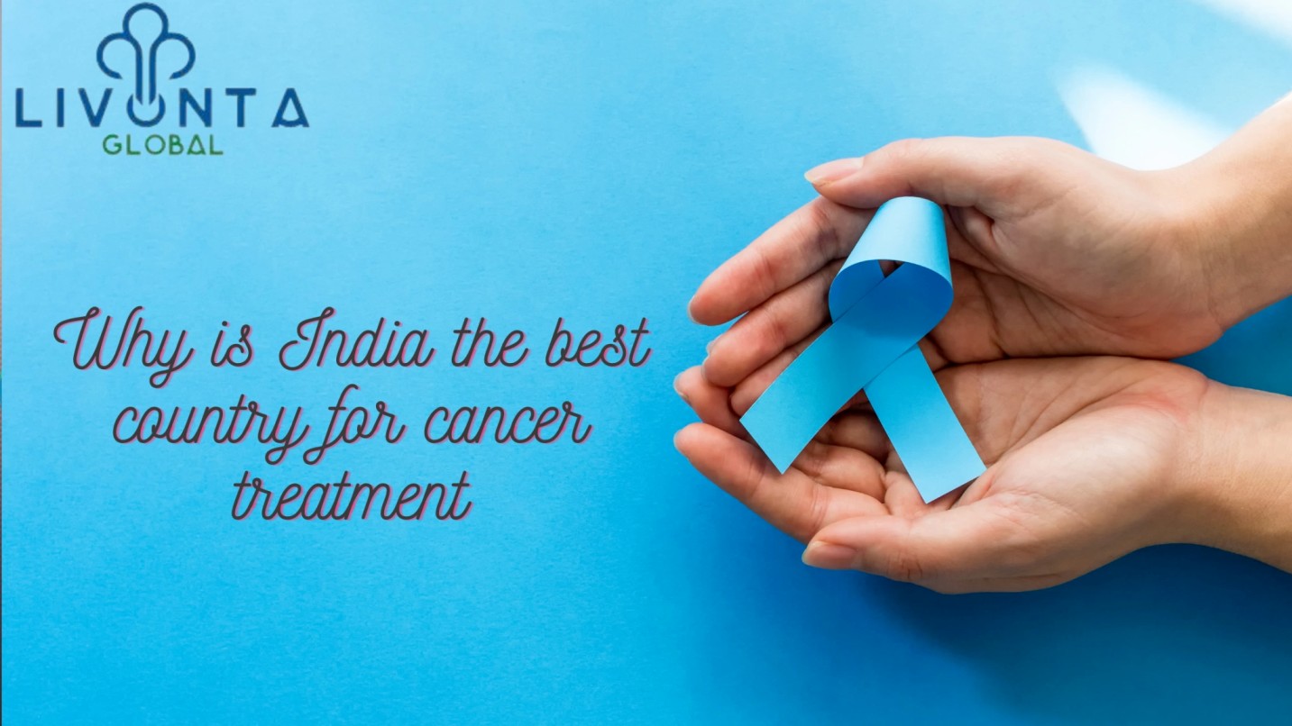 Why is India the best country for cancer treatment