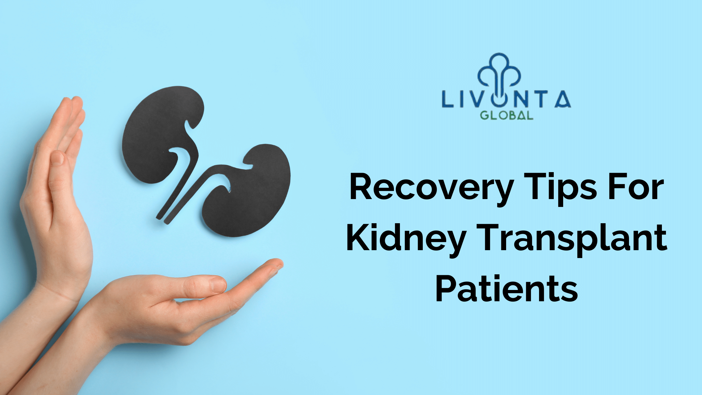 Recovery Tips For Kidney Transplant Patients